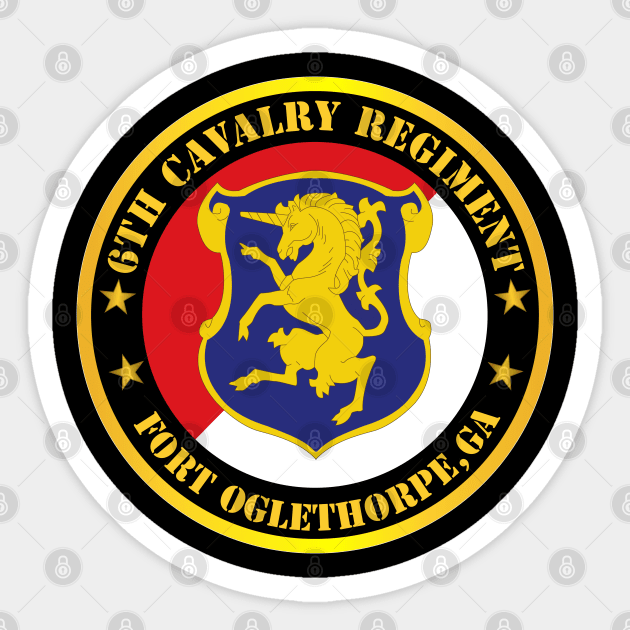 6th Cavalry Regiment - Fort Oglethorpe, GA Sticker by twix123844